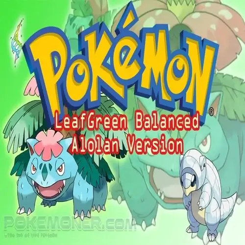 Pokemon LeafGreen Balanced Alolan Edition rom